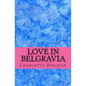 Love in Belgravia - Paperback