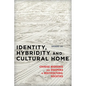 Identity, Hybridity and Cultural Home: Chinese Migrants and Diaspora in Multicultural Societies - Paperback