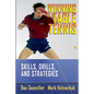 Winning Table Tennis: Skills, Drills, and Strategies - Paperback