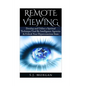 Remote Viewing: Develop and Utilize a Spiritual Technique Used By Intelligence Agencies & Unlock Your Hyperconscious State - Paperback