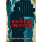 The Prisoner's Apprentice - Hardcover