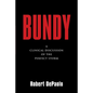 Bundy: A Clinical Discussion of The Perfect Storm - Paperback