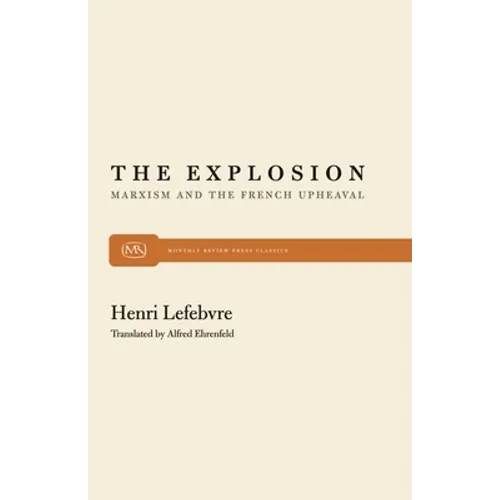 The Explosion: Marxism and the French Upheaval - Paperback