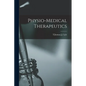Physio-medical Therapeutics - Paperback