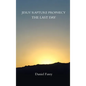 Jesus' Rapture Prophecy the Last Day - Hardcover