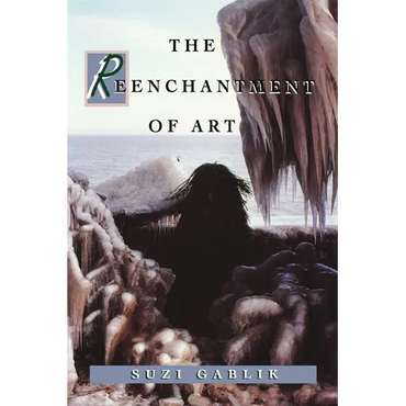 The Reenchantment of Art - Paperback