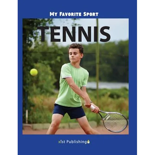 My Favorite Sport: Tennis - Hardcover
