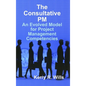 The Consultative PM: An Evolved Model for Project Management Competencies - Hardcover