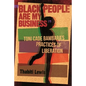 Black People Are My Business: Toni Cade Bambara's Practices of Liberation - Hardcover