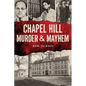 Chapel Hill Murder & Mayhem - Paperback