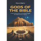 Gods of the Bible: A New Interpretation of the Bible Reveals the Oldest Secret in History - Paperback