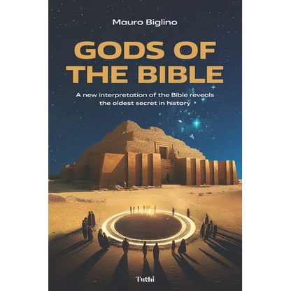 Gods of the Bible: A New Interpretation of the Bible Reveals the Oldest Secret in History - Paperback