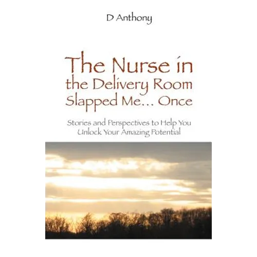 The Nurse in the Delivery Room Slapped Me...Once - Paperback