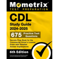 CDL Study Guide 2024-2025 - 675 Practice Test Questions, Secrets Prep Book for the Commercial Driver's License Exam with Detailed Answer Explanations: - Paperback
