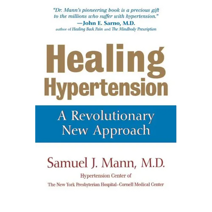 Healing Hypertension: A Revolutionary New Approach - Paperback