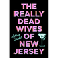 The Really Dead Wives of New Jersey - Paperback