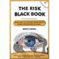 The Risk Black Book: What They Still Do Not Teach You at Banks and Business Schools - Paperback