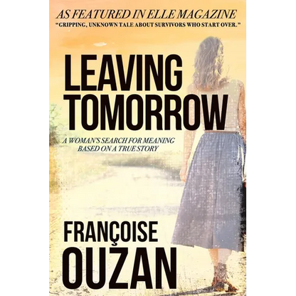 Leaving Tomorrow: A Woman's Search For Meaning - Paperback