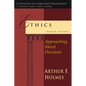Ethics: Approaching Moral Decisions - Paperback