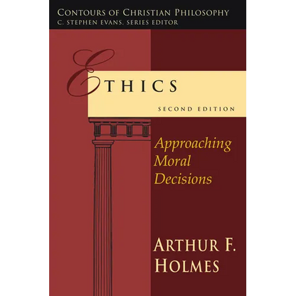 Ethics: Approaching Moral Decisions - Paperback