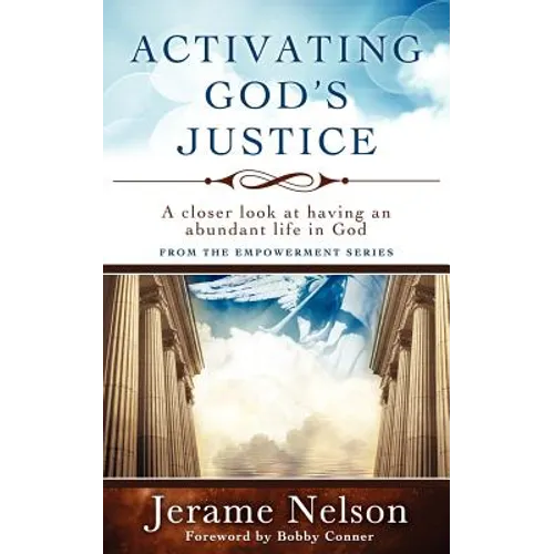 Activating God's Justice: A closer look at having an abundant life in God - Paperback