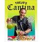 Trejo's Cantina: Cocktails, Snacks & Amazing Non-Alcoholic Drinks from the Heart of Hollywood - Hardcover