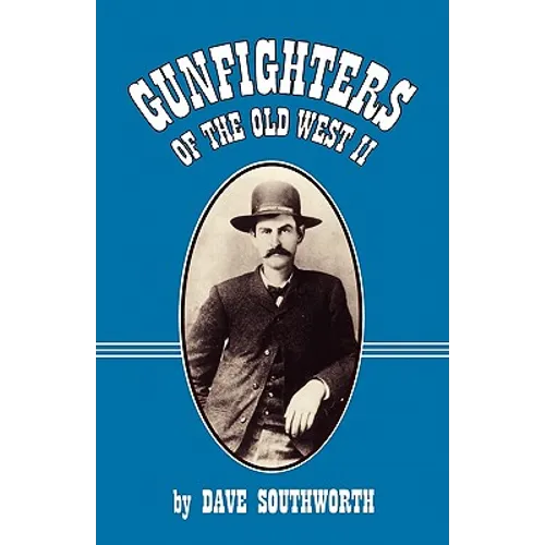 Gunfighters of the Old West II - Paperback