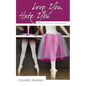 Love You, Hate You: Ballet School Confidential - Paperback