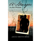 A Stranger in the House: A Journal of My Life Living the Last Years with My Husband's Alzheimer's - Hardcover