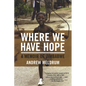 Where We Have Hope: A Memoir of Zimbabwe - Paperback