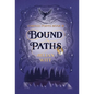 Bound Paths - Hardcover