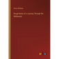 Rough Notes of a Journey Through the Wilderness - Paperback