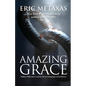 Amazing Grace: William Wilberforce and the Heroic Campaign to End Slavery - Paperback