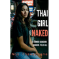 Thai Girl Naked: A Former Bangkok Bargirl Tells All - Paperback