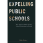 Expelling Public Schools: How Antiracist Politics Enable School Privatization in Newark - Paperback