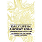 Daily Life in Ancient Rome - The People and the City at the Height of the Empire - Hardcover