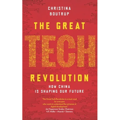 The Great Tech Revolution: How China is Shaping Our Future - Paperback