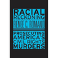 Racial Reckoning: Prosecuting America's Civil Rights Murders - Paperback