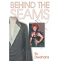 Behind the Seams - Hardcover