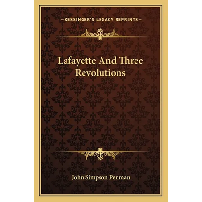 Lafayette And Three Revolutions - Paperback
