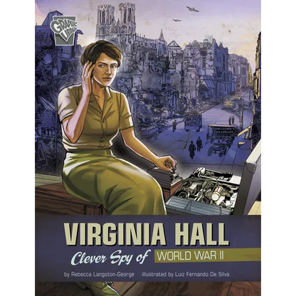 Virginia Hall: Clever Spy of World War II - Hardcover