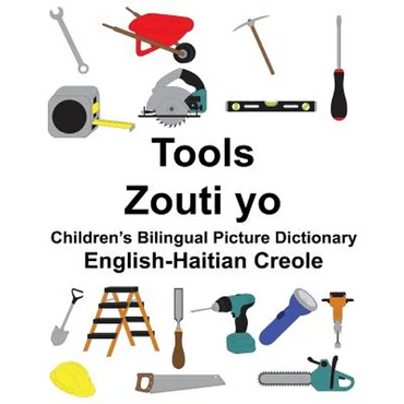 English-Haitian Creole Tools/Zouti yo Children's Bilingual Picture Dictionary - Paperback
