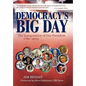 Democracy's Big Day: The Inauguration of Our President, 1789-2013 - Hardcover