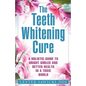 The Teeth Whitening Cure - Paperback