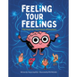 Feeling Your Feelings: The Head-To-Toe Science of Emotions - Hardcover