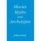 Movies, Myths, and Archetypes - Paperback