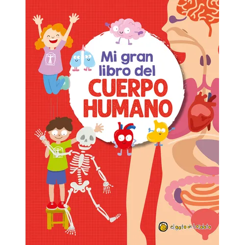 Mi Gran Libro del Cuerpo Humano / My Great Book of the Human Body - Hardcover