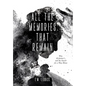 All the Memories That Remain: War, Alzheimer's, and the Search for a Way Home - Hardcover