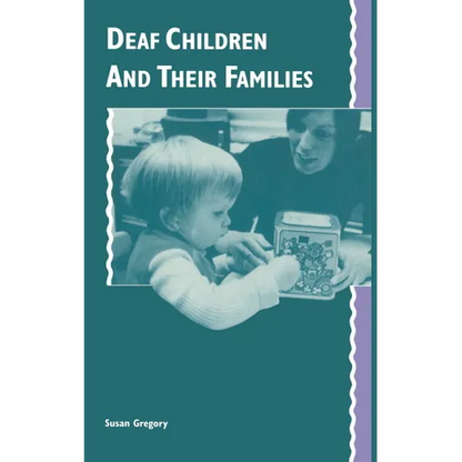 Deaf Children and Their Families - Paperback