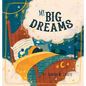 My Big Dreams - Hardcover